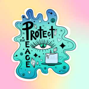 Protect Your Peace sticker