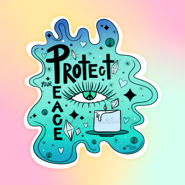 Protect Your Peace sticker